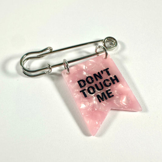 Don't Touch Me Banner Ribbon Safety Pin