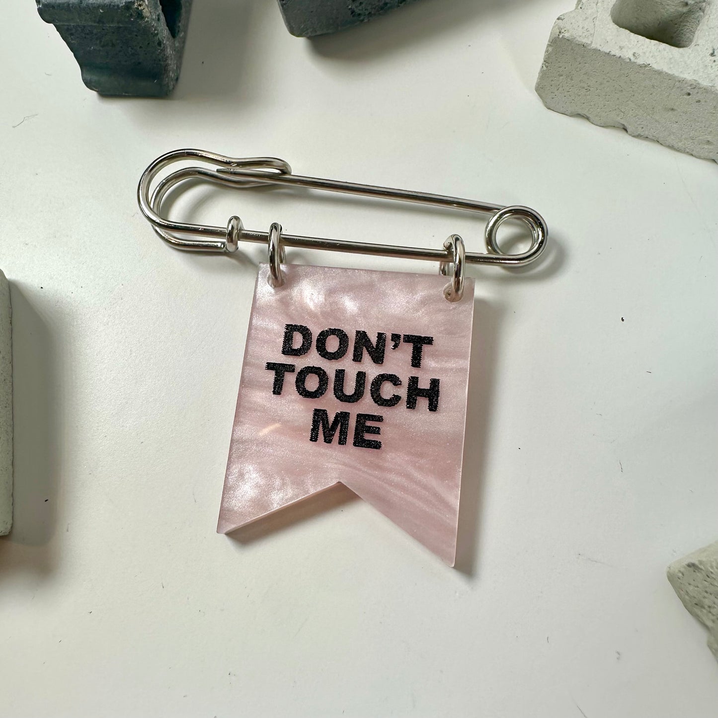 Don't Touch Me Banner Pin