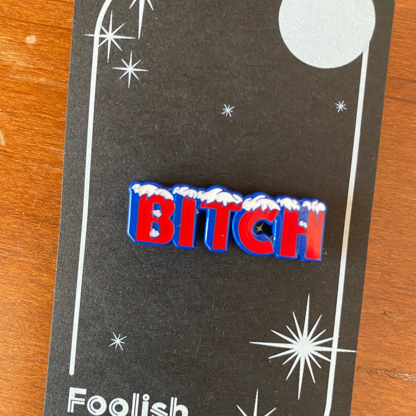 Cold Bitch Pin