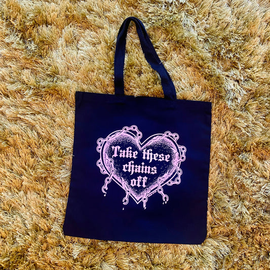 Take These Chains Off Tote Bag