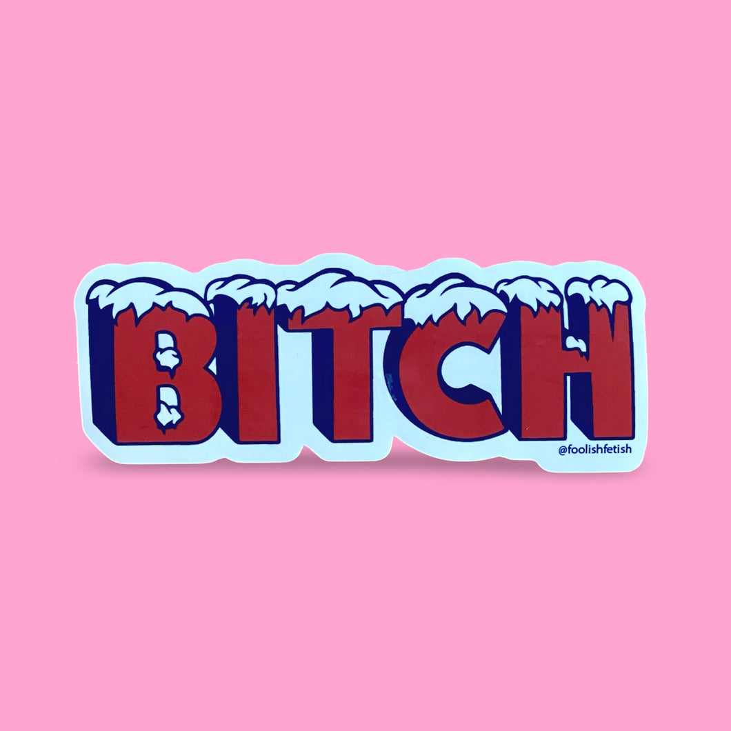 Cold Bitch Sticker