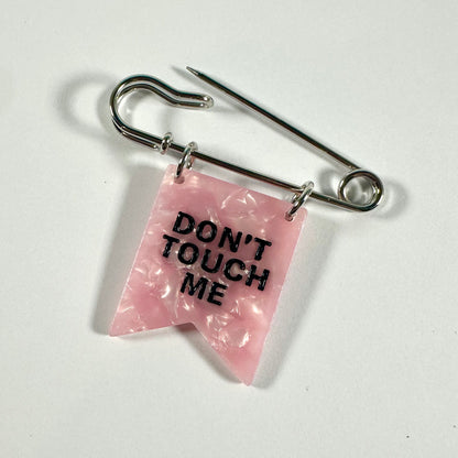 Don't Touch Me Banner Ribbon Safety Pin