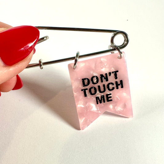 Don't Touch Me Banner Ribbon Safety Pin