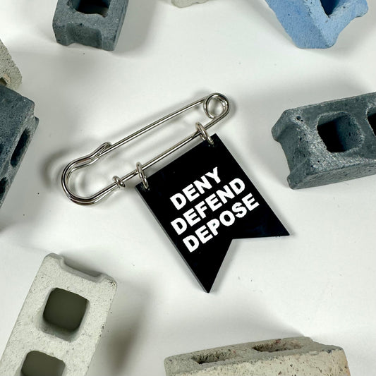 Deny Defend Depose Banner Pin