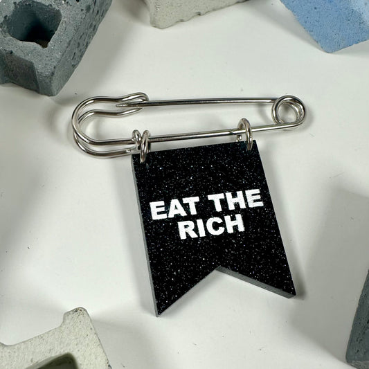 Eat the Rich Banner Pin