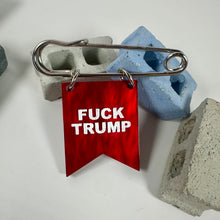Load image into Gallery viewer, Fuck Trump Banner Pin
