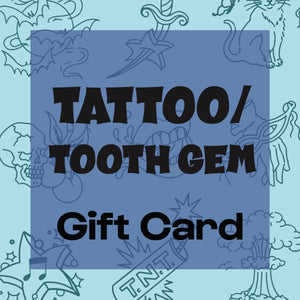 Tattoo/Tooth Gem Gift Card