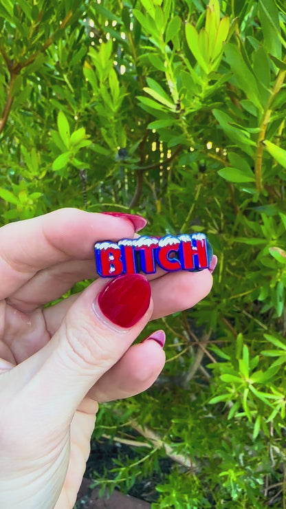Cold Bitch Pin