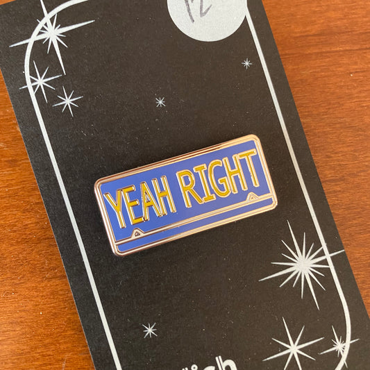 Yeah Right Pin