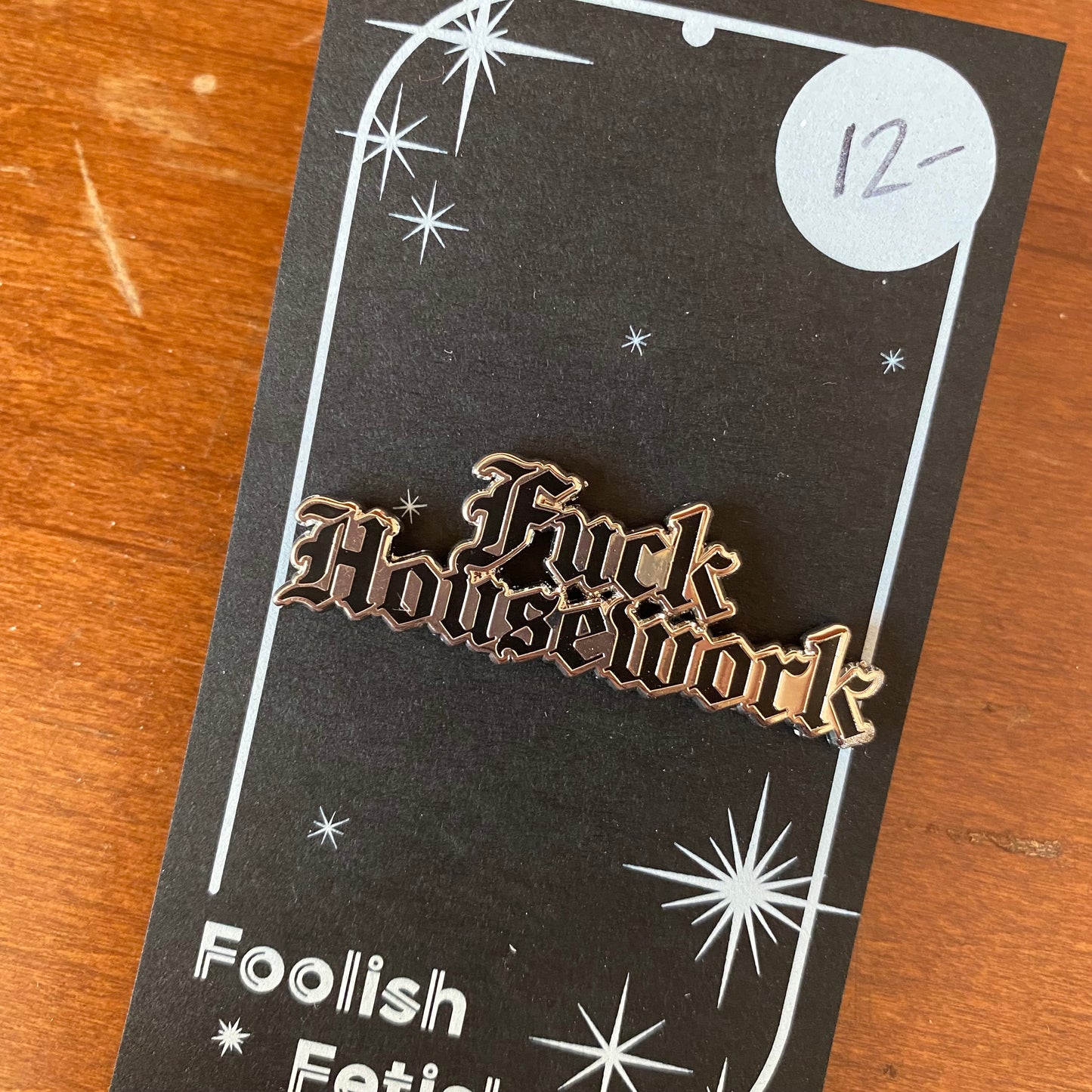 Fuck Housework Pin