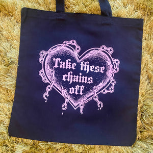 Take These Chains Off Tote Bag